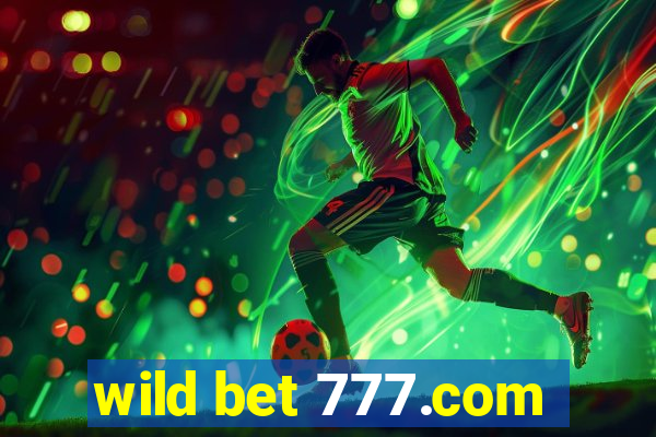 wild bet 777.com